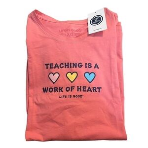 Life is Good Women’s coral “Teaching is a Work of Heart” T-Shirt NWT